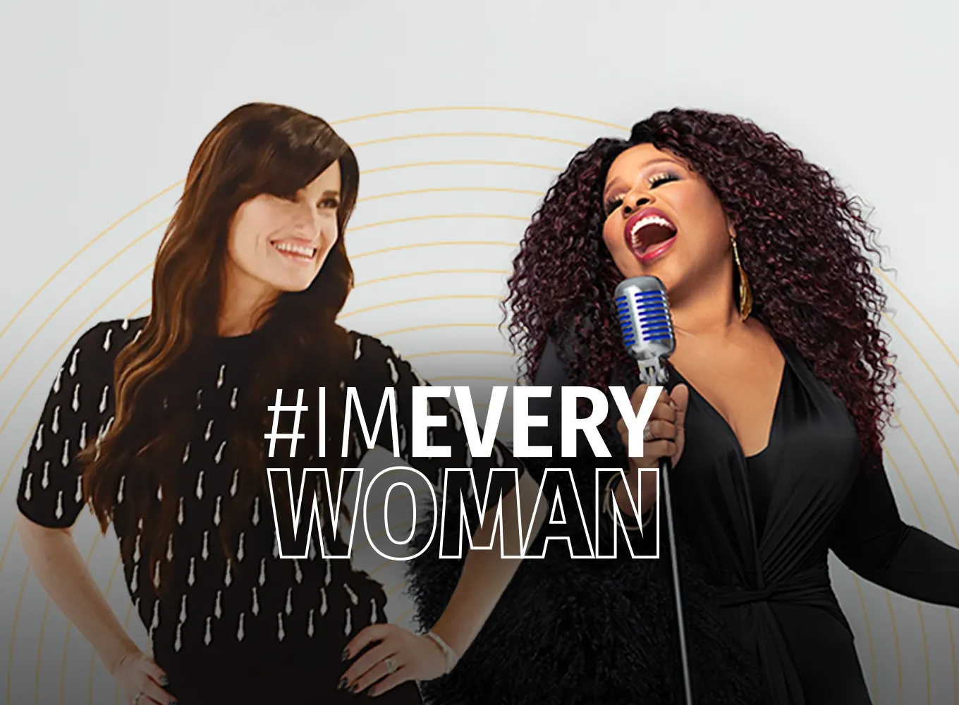 An image of Chaka Khan and Idina Menzel with the words #ImEveryWoman overlaid on top.